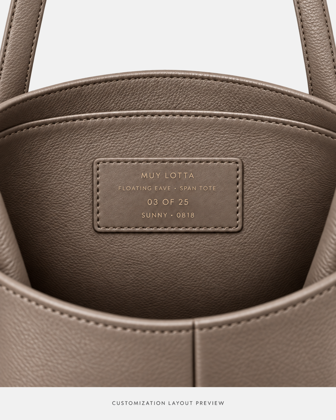 MUY LOTTA Floating Eave Span Tote - Limestone Taupe customization layout preview showing a Limestone Taupe interior leather label with example edition 03 of 25, name SUNNY, and lucky number 0818.