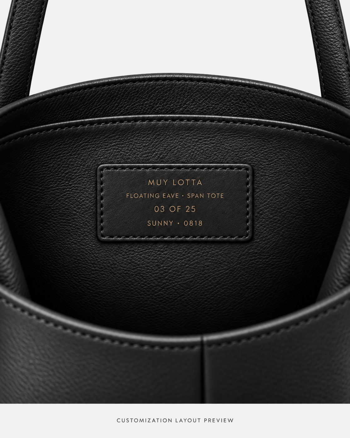 MUY LOTTA Floating Eave Span Tote - Soft Black customization layout preview showing a Soft Black interior leather label with example edition 03 of 25, name SUNNY, and lucky number 0818.