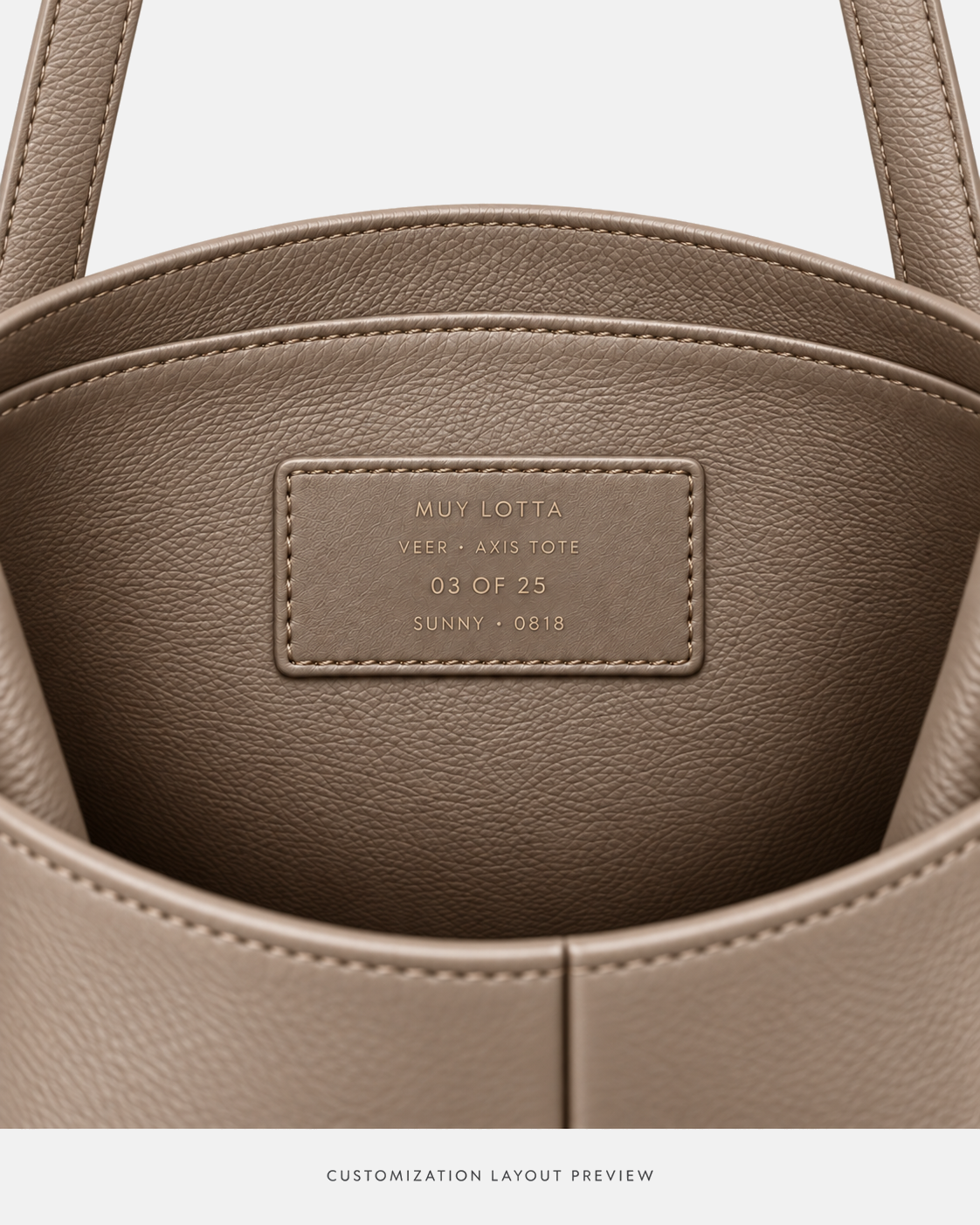 MUY LOTTA VEER Axis Tote - Gray Taupe customization layout preview showing a Gray Taupe interior leather label with example edition 03 of 25, name SUNNY, and lucky number 0818.